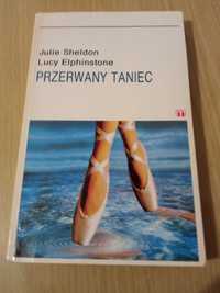 Przerwany taniec. Julie Sheldon. Lucy Elphinstone.