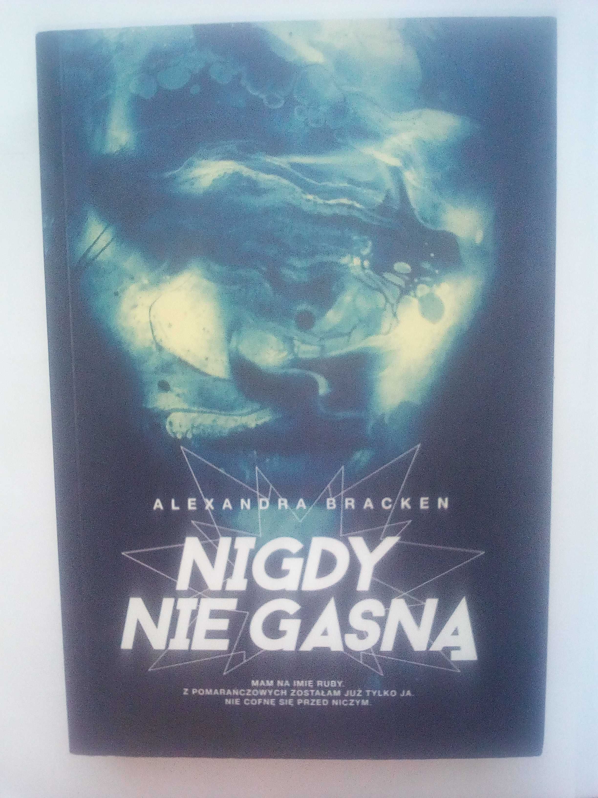 Mroczne umysły. Nigdy nie gasną. Po zmierzchu, Alexandra Bracken
