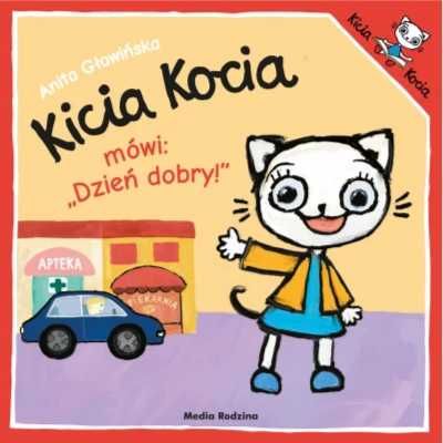 Kicia Kocia mówi: Dzień dobry! - Anita Głowińska