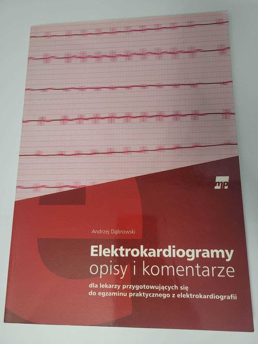 Elektrokardiogramy opisy i komentarze. Andrzej Dąbrowski.