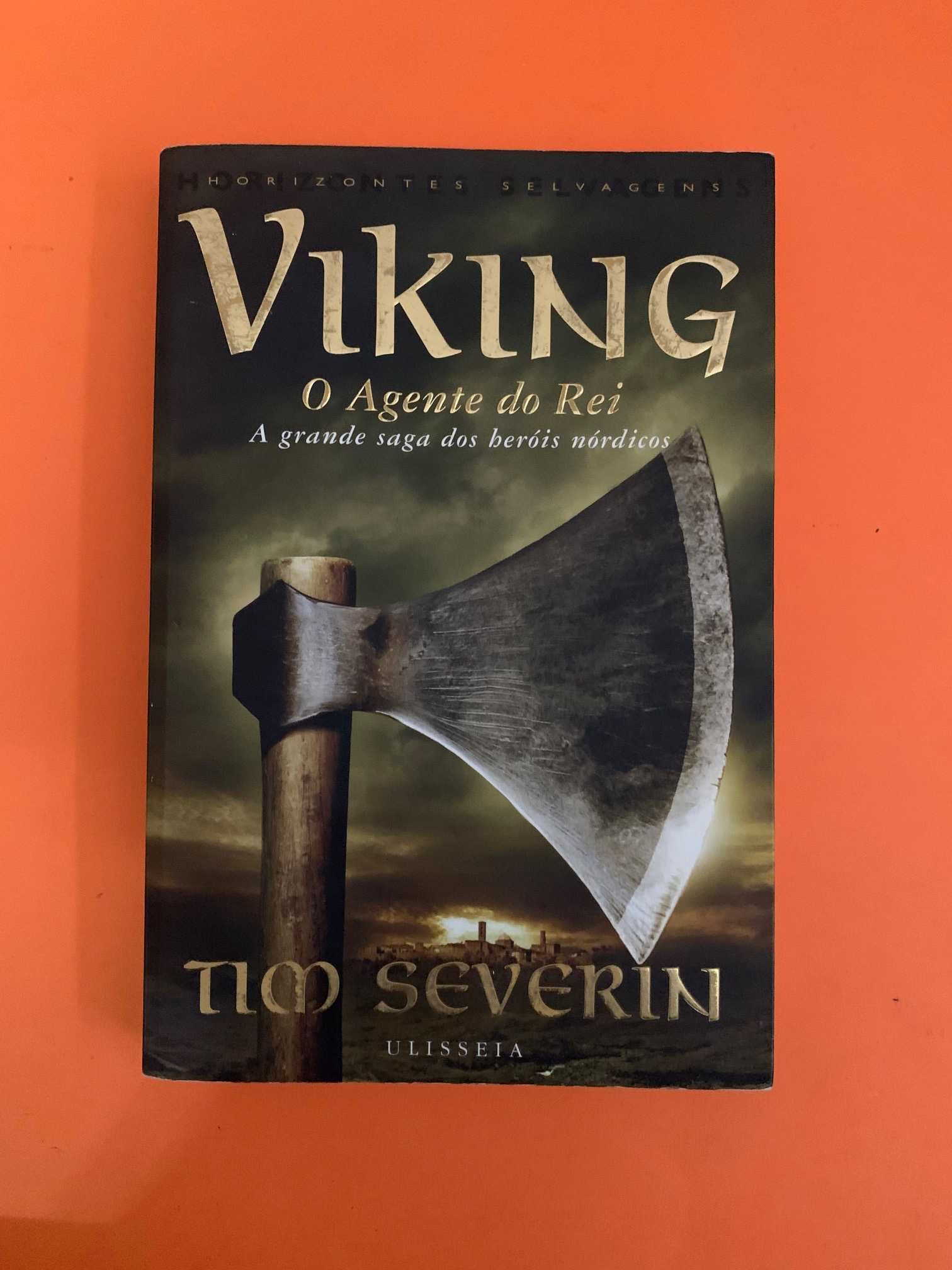 Viking: O Agente do Rei - Tim Severin