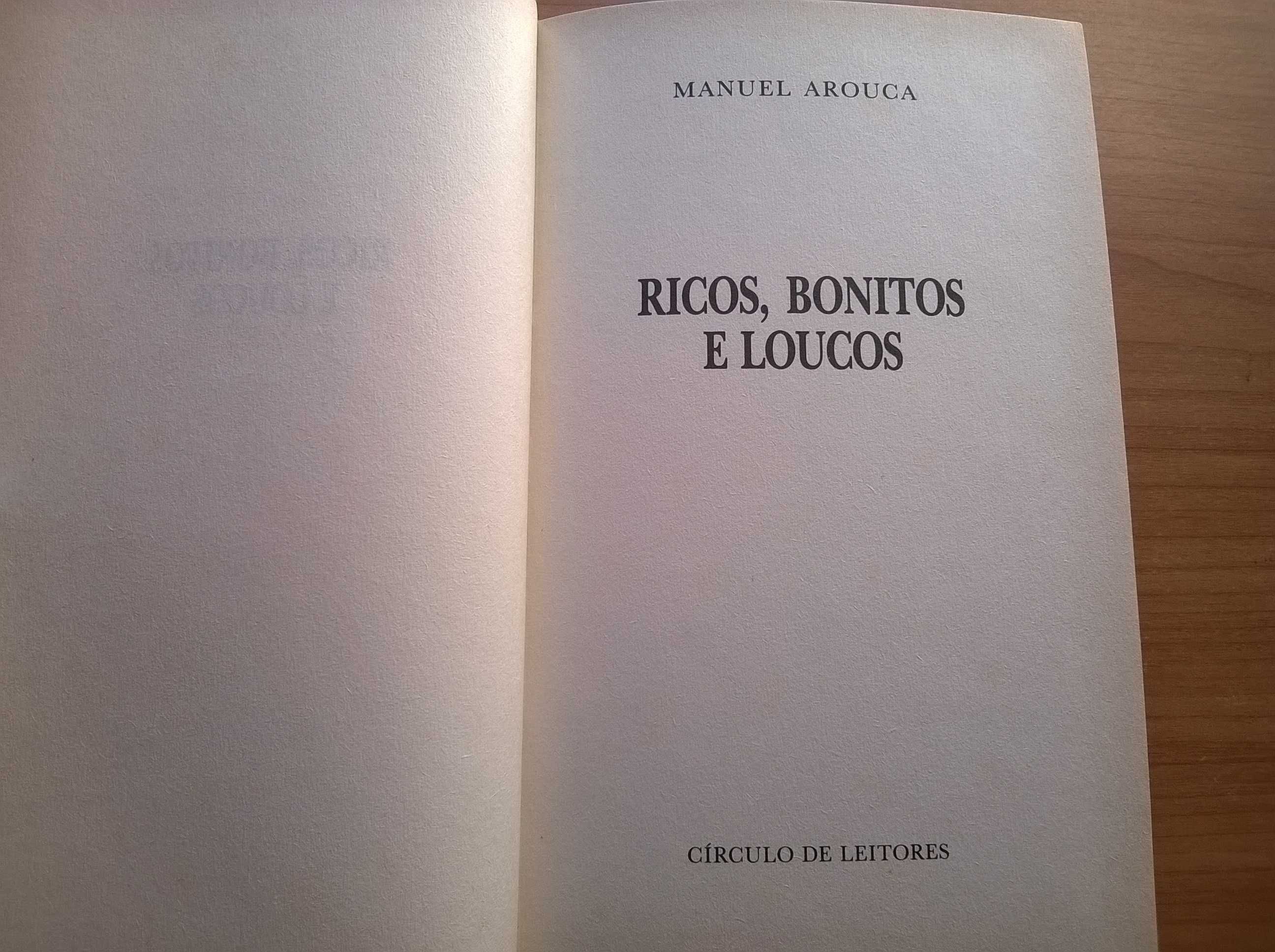 Ricos, Bonitos e Loucos - Manuel Arouca (portes grátis)