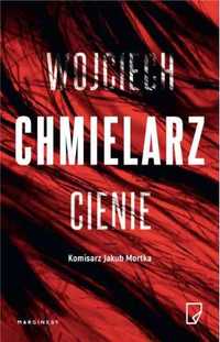 Cienie - Wojciech Chmielarz