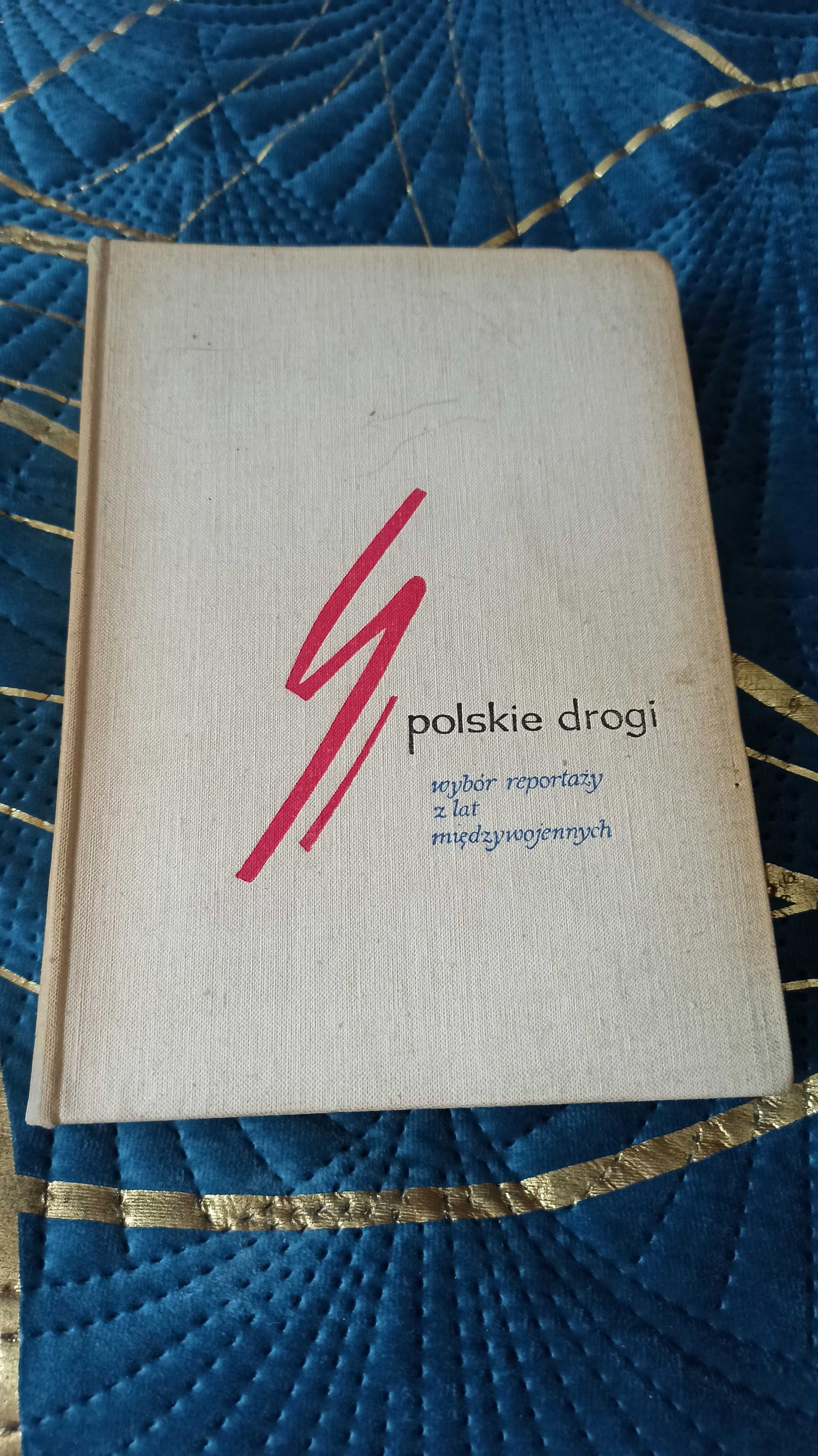 Polskie drogi, wybór reportaży z lat międzywojennych
