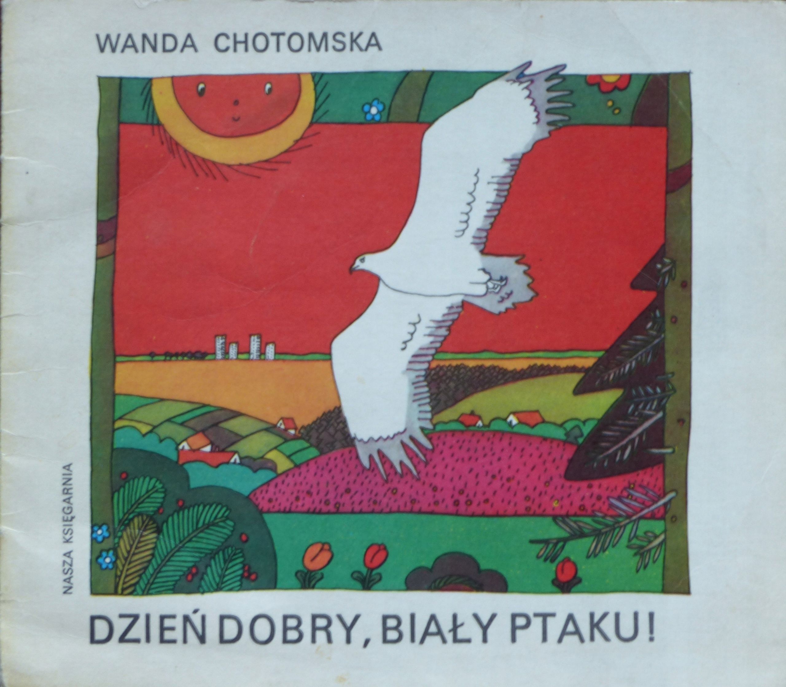 Dzień Dobry, Biały Ptaku! Wanda Chotomska