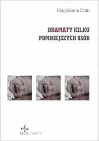 Dramaty Kilku Pomniejszych Osób, Magdalena Drab