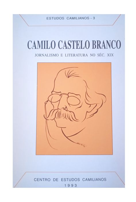 Camilo Castelo Branco - Jornalismo e Literatura no Séc. XIX
Jornalismo