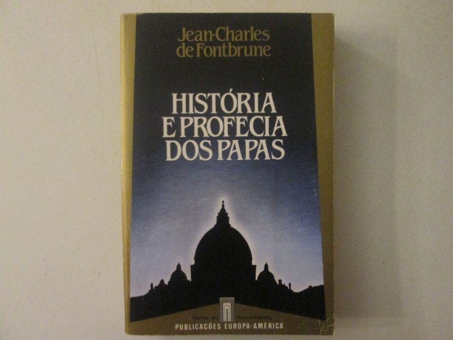 História e Profecia dos Papas- Jean-Charles Fontbrune