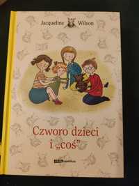 Książka Czworo dzieci i coś Jacqueline Wilson twarda oprawa