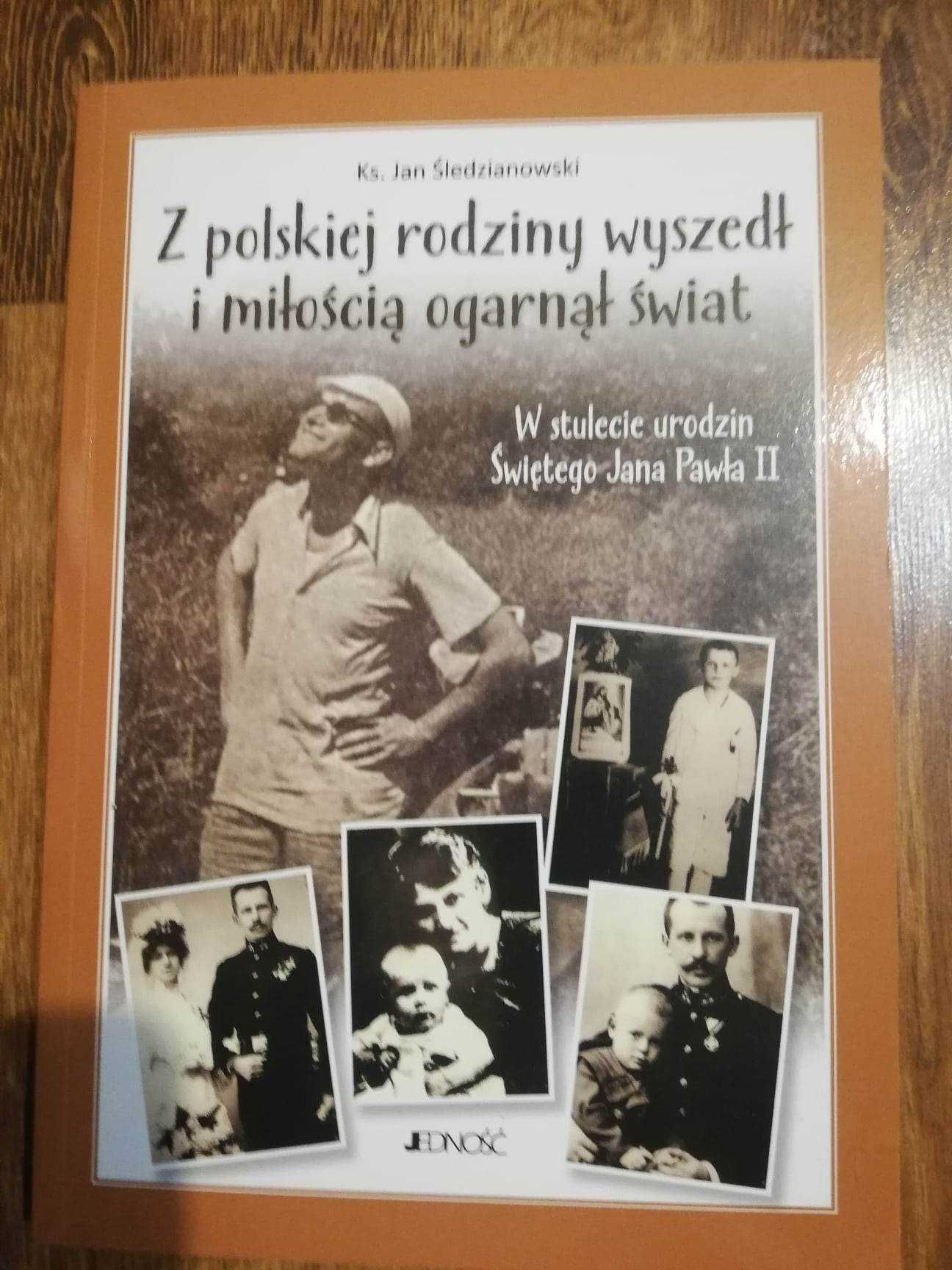 Z polskiej rodziny wyszedł i miłością ogarnął świat