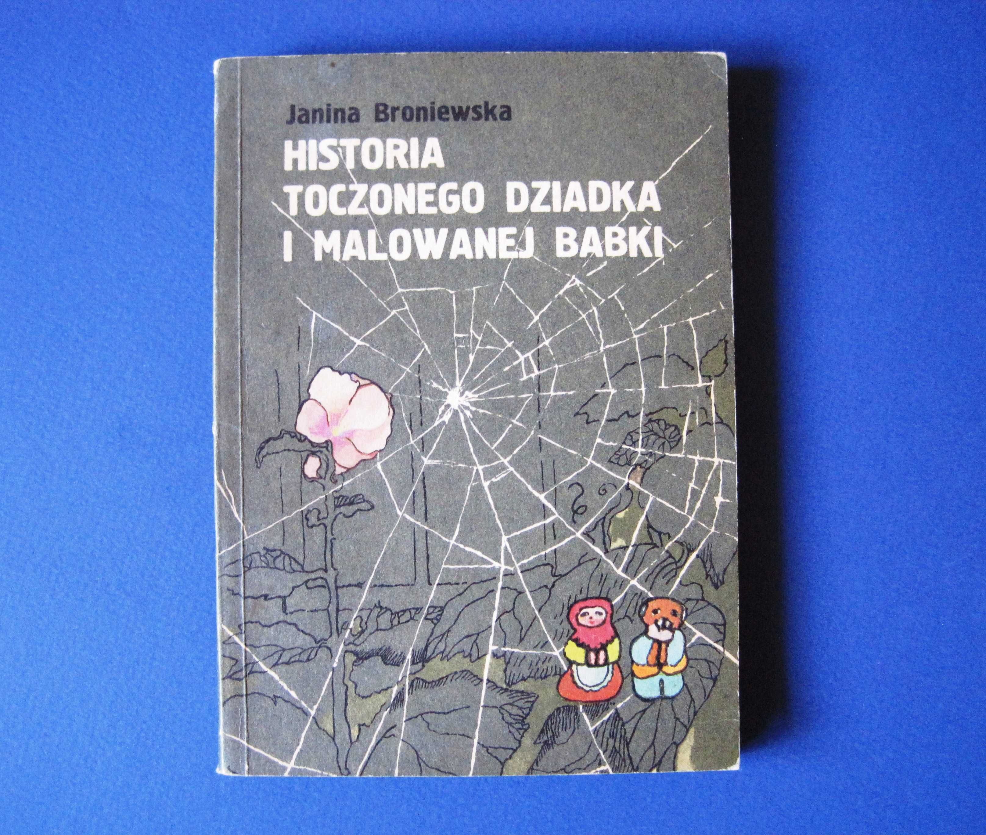 Historia toczonego dziadka i malowanej babki – Janina Broniewska