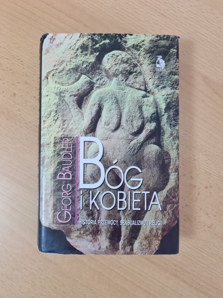 Bóg i kobieta historia przemocy seksualizmu i religii - Georg Baudler