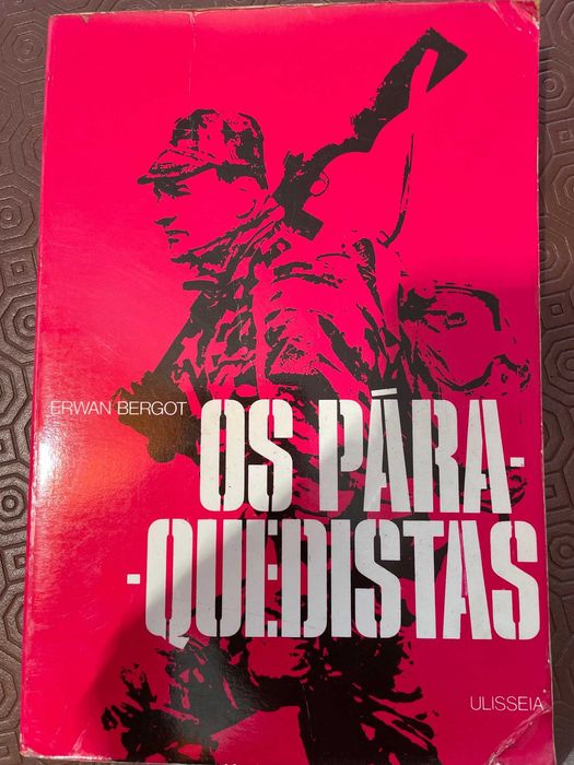 Erwan Bergot - Os Pára-Quedistas, Ed. Ulisseia, 1973