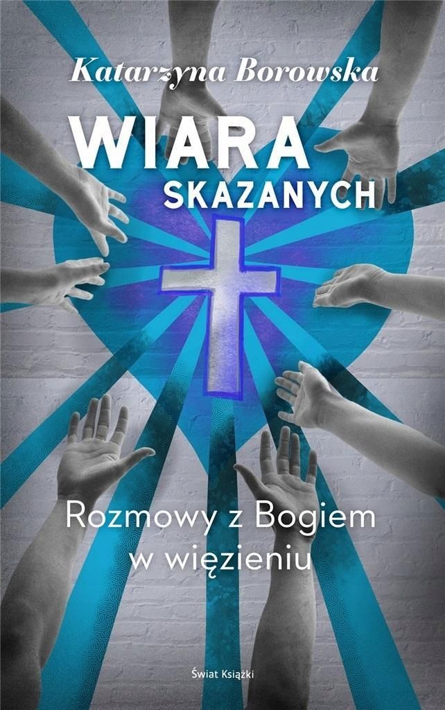 Wiara Skazanych, Katarzyna Borowska