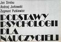 Podstawy psychologii dla nauczycieli J. Strelau,  A. Jurkowski