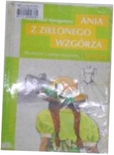 Ania Z Zielonego Wzgórza Lucy Maud Montgomery