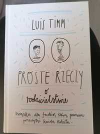 Proste rzeczy o rodzicielstwi. Luis Timm