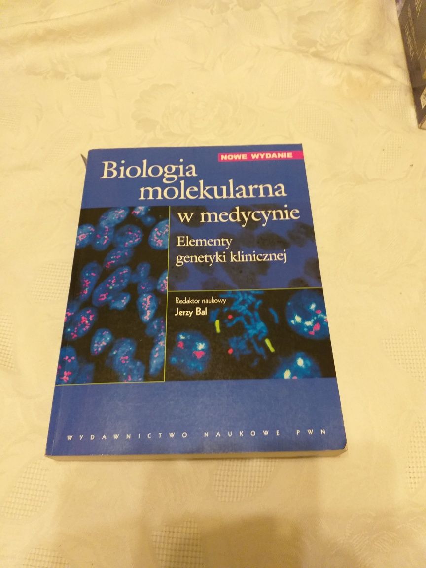 Biologia molekularna w medycynie. Elementy genetyki  klinicznej
