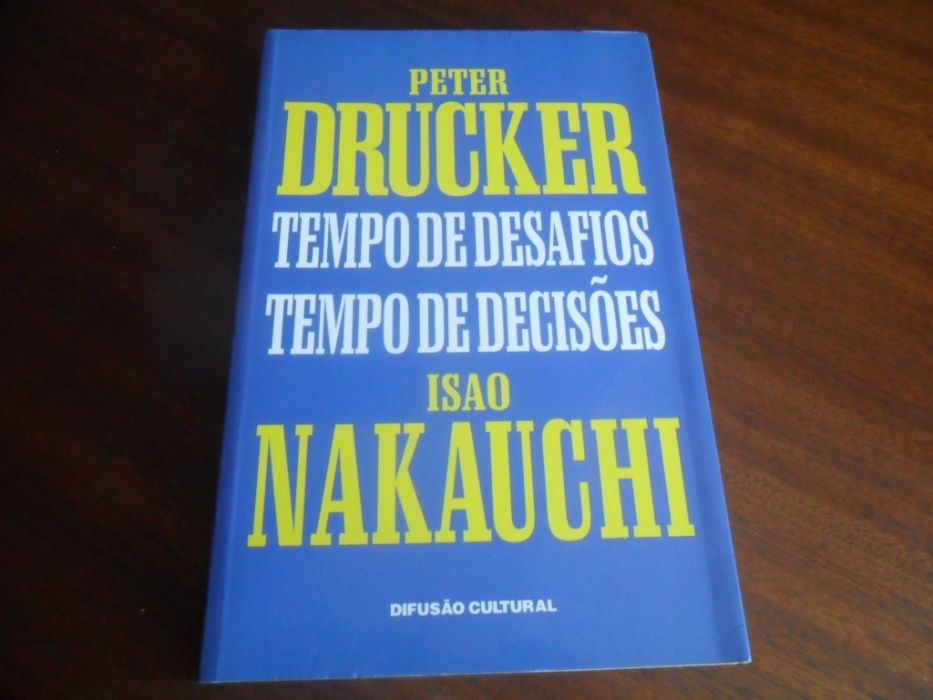 "Tempo de Desafios-Tempo de Decisões" de Peter Drucker e Isao Nagauchi