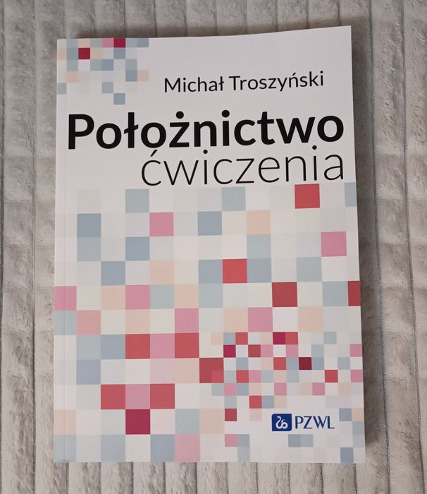 Nowa książka Położnictwo ćwiczenia Michał Troszyński nowa