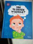 Książka ,,jak będzie w szkole "