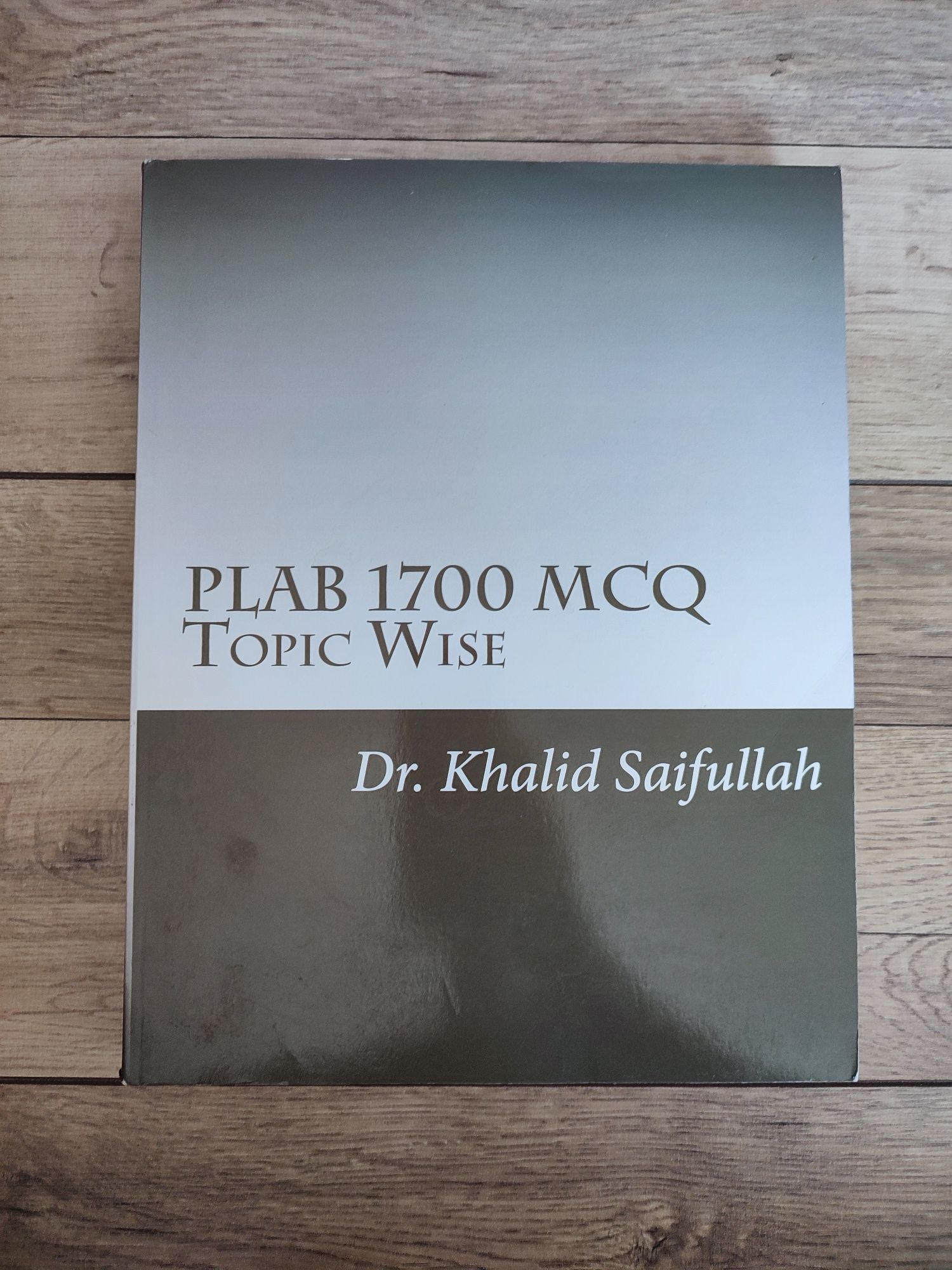 PLAB 1700 MCQ Topic Wise. Dr Khalid Saifullah