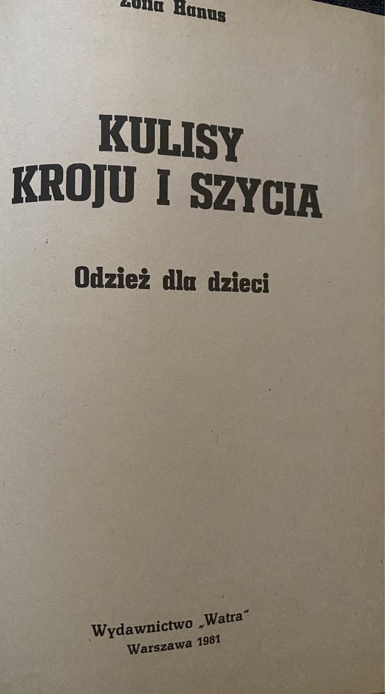 Kulisy kroju i szycia. Odzież dla dzieci. - Zofia Hanus