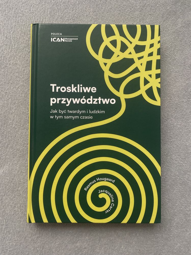 Książka Troskliwe przywództwo