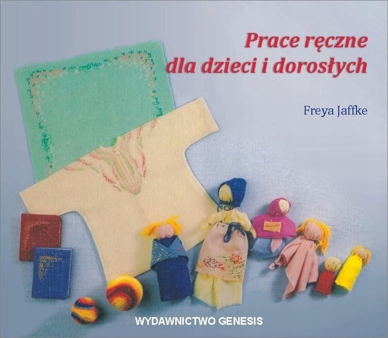 Prace Ręczne Dla Dzieci I Dorosłych, Freya Jaffke