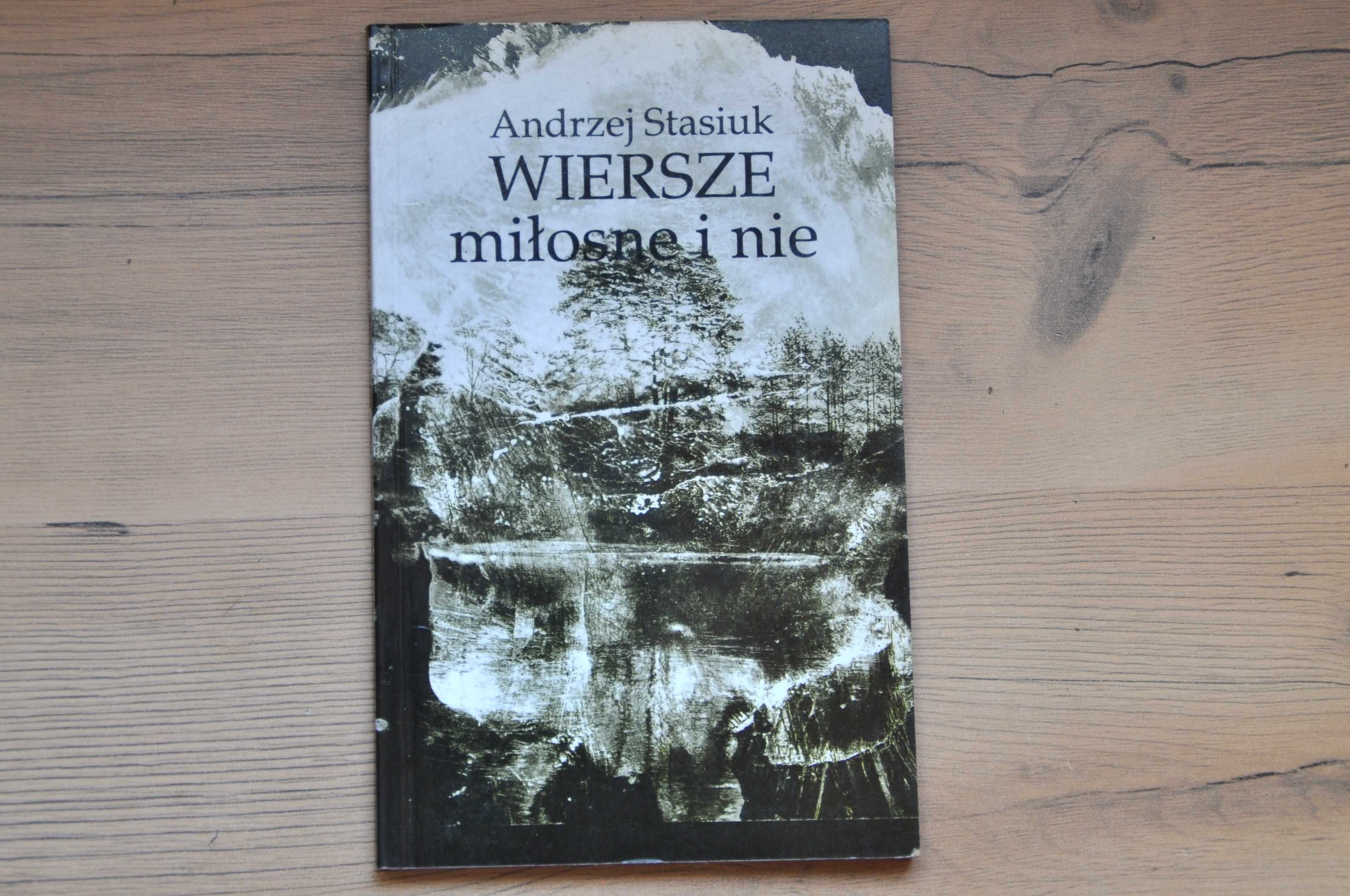 Andrzej Stasiuk-Wiersze miłosne i nie .Rarytas