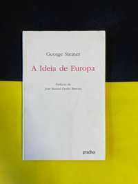 George Steiner - A ideia de Europa