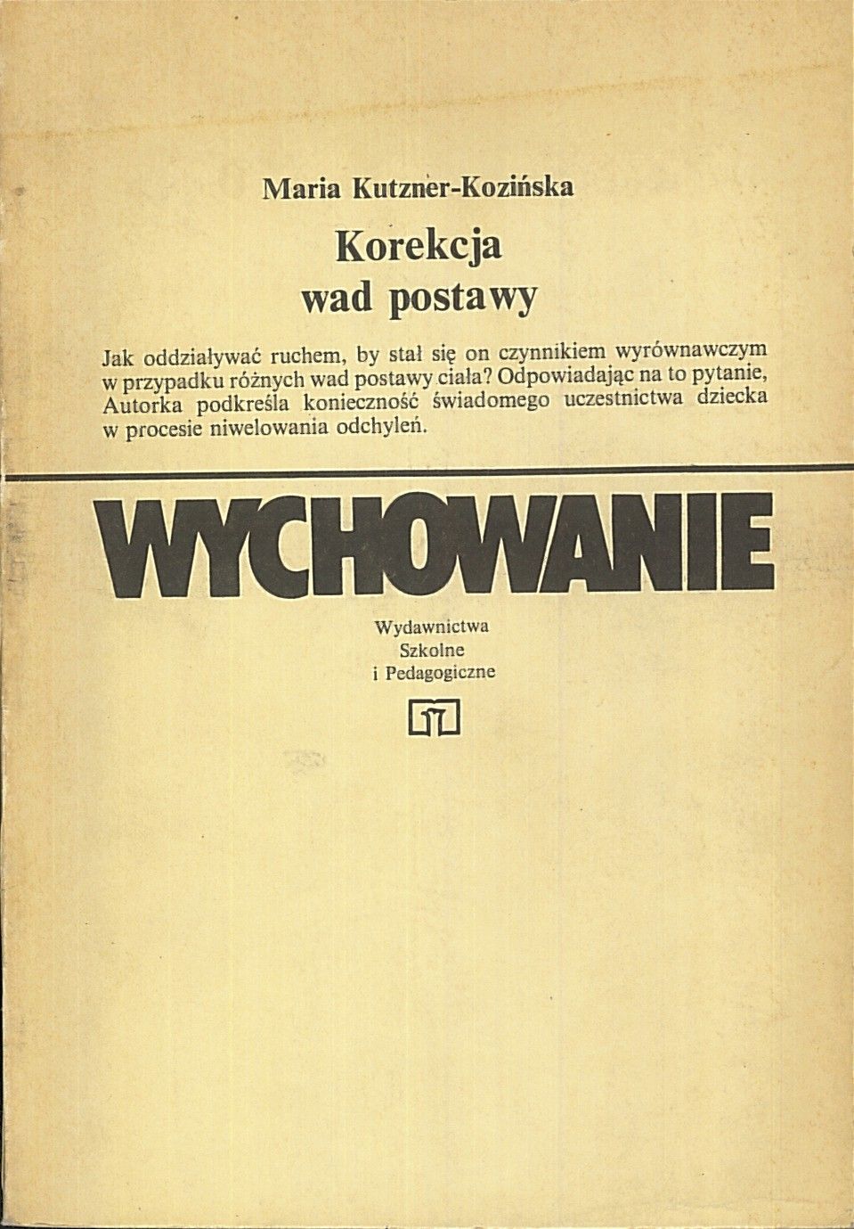 Korekcja Wad Postawy. Wychowanie Kutzner-Kozińska Maria