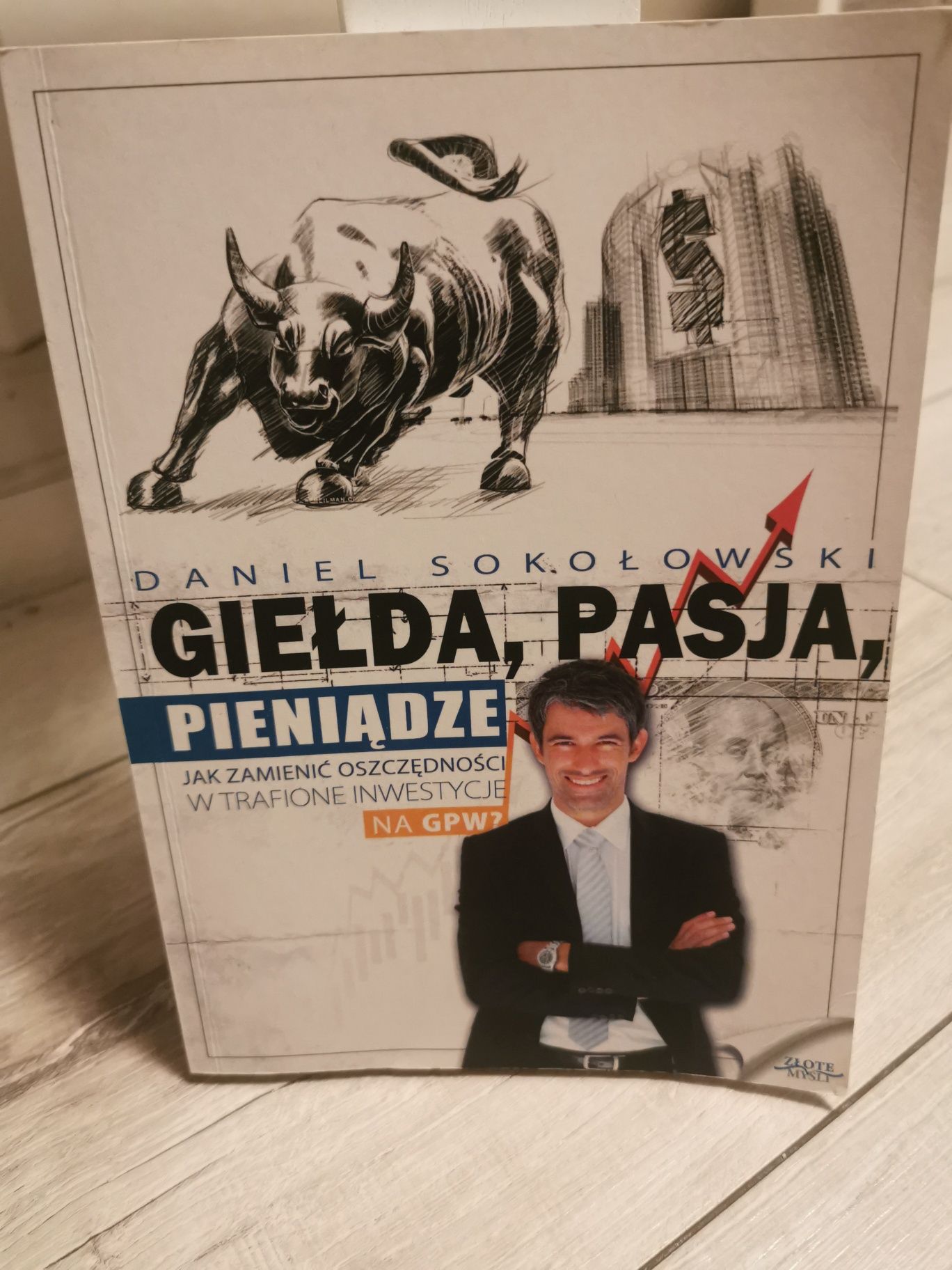 Giełda, pasja, pieniądze Daniel Sokołowski