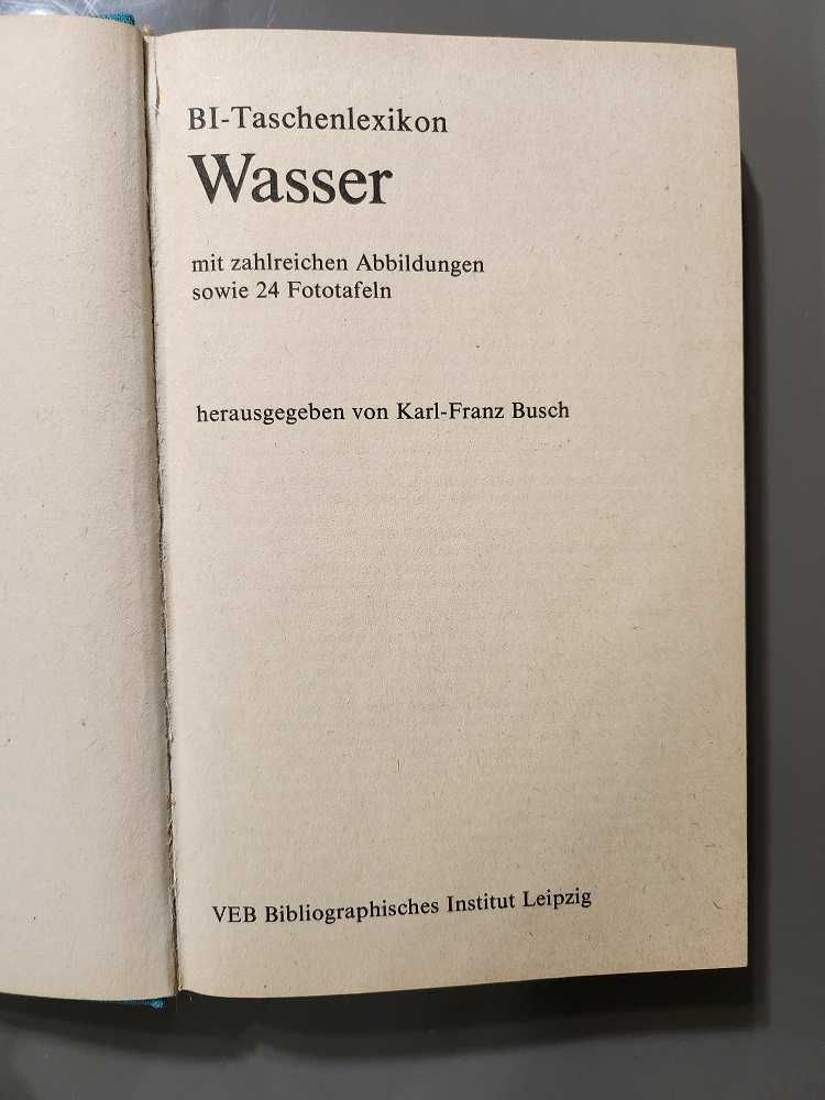 BI Taschenlexikon Wasser pod redakcją Karl -Franz Busch