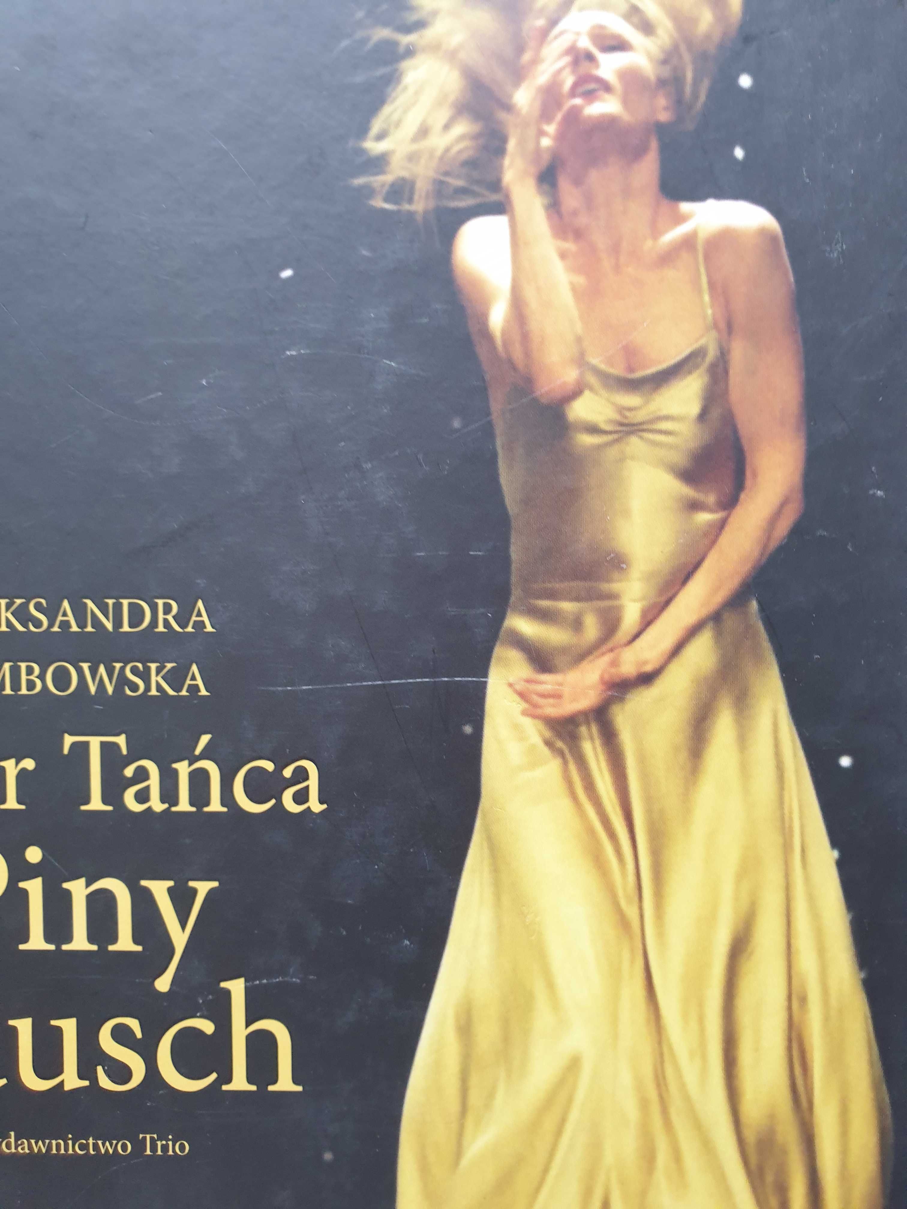 Teatr Tańca Piny Bausch  Aleksandra Rembowska