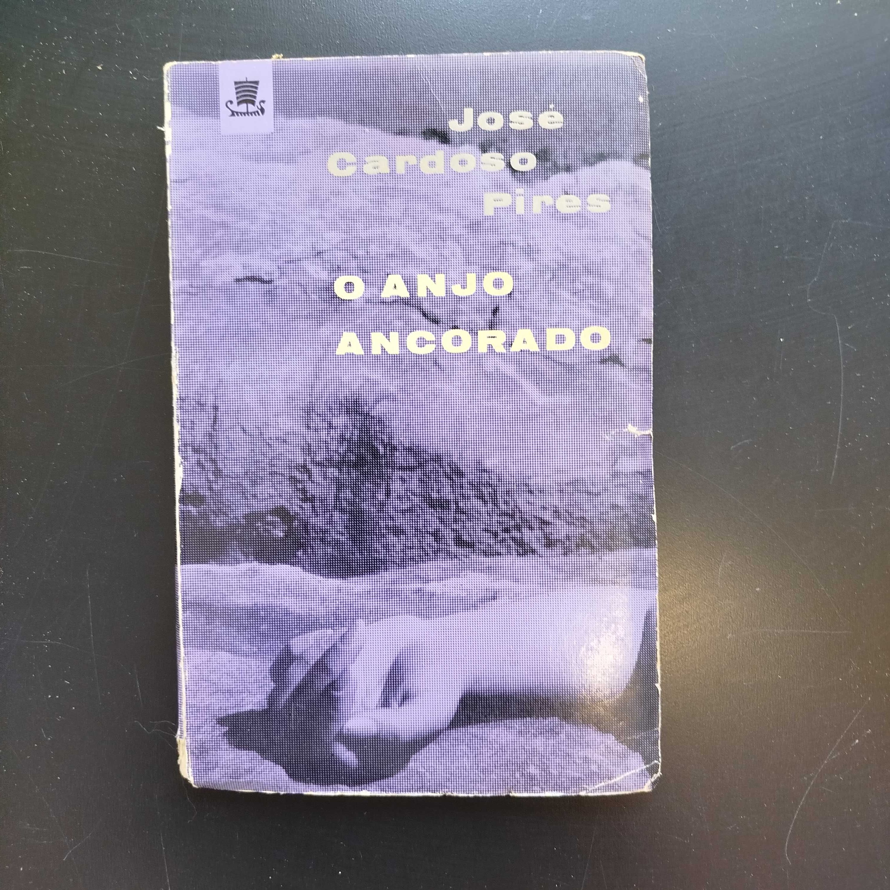 O Anjo Ancorado - José Cardoso Pires