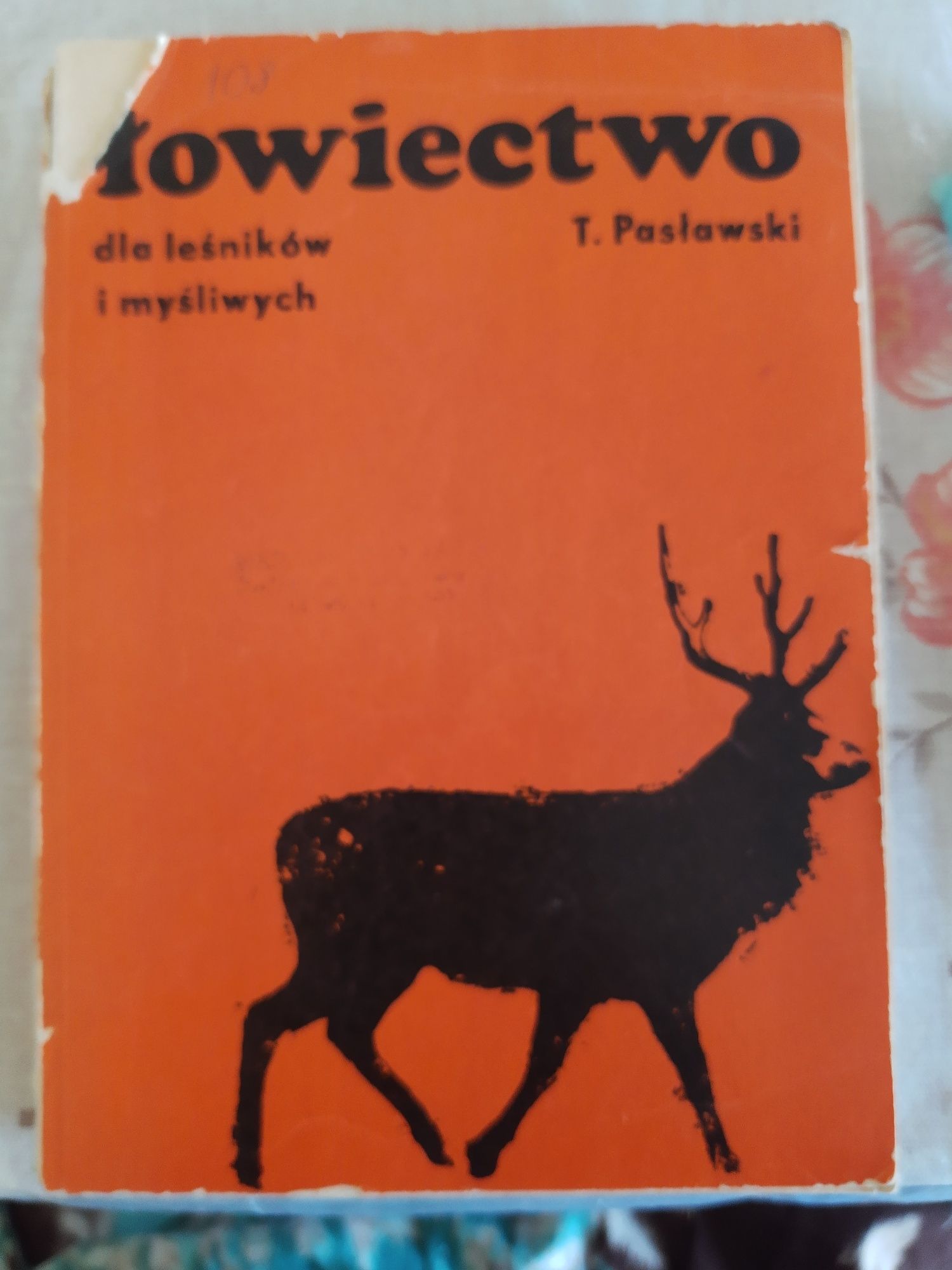 Łowiectwo dla leśników i myśliwych T.Paslawskii myśliwych T