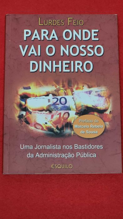 Para Onde Vai O Nosso Dinheiro- Lurdes Feio