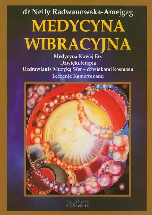 Medycyna Wibracyjna Radwanowska-Amejgag Nelly Nowa