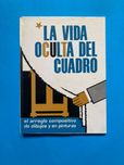 la vida oculta del cuadro El arreglo compositivo de dibujos y pinturas