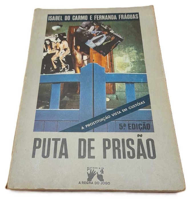 Puta de Prisão, de Isabel do Carmo e Fernanda Fráguas