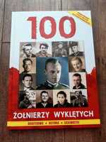 "100 żołnierzy wyklętych" - bohaterowie, historia, ciekawostki