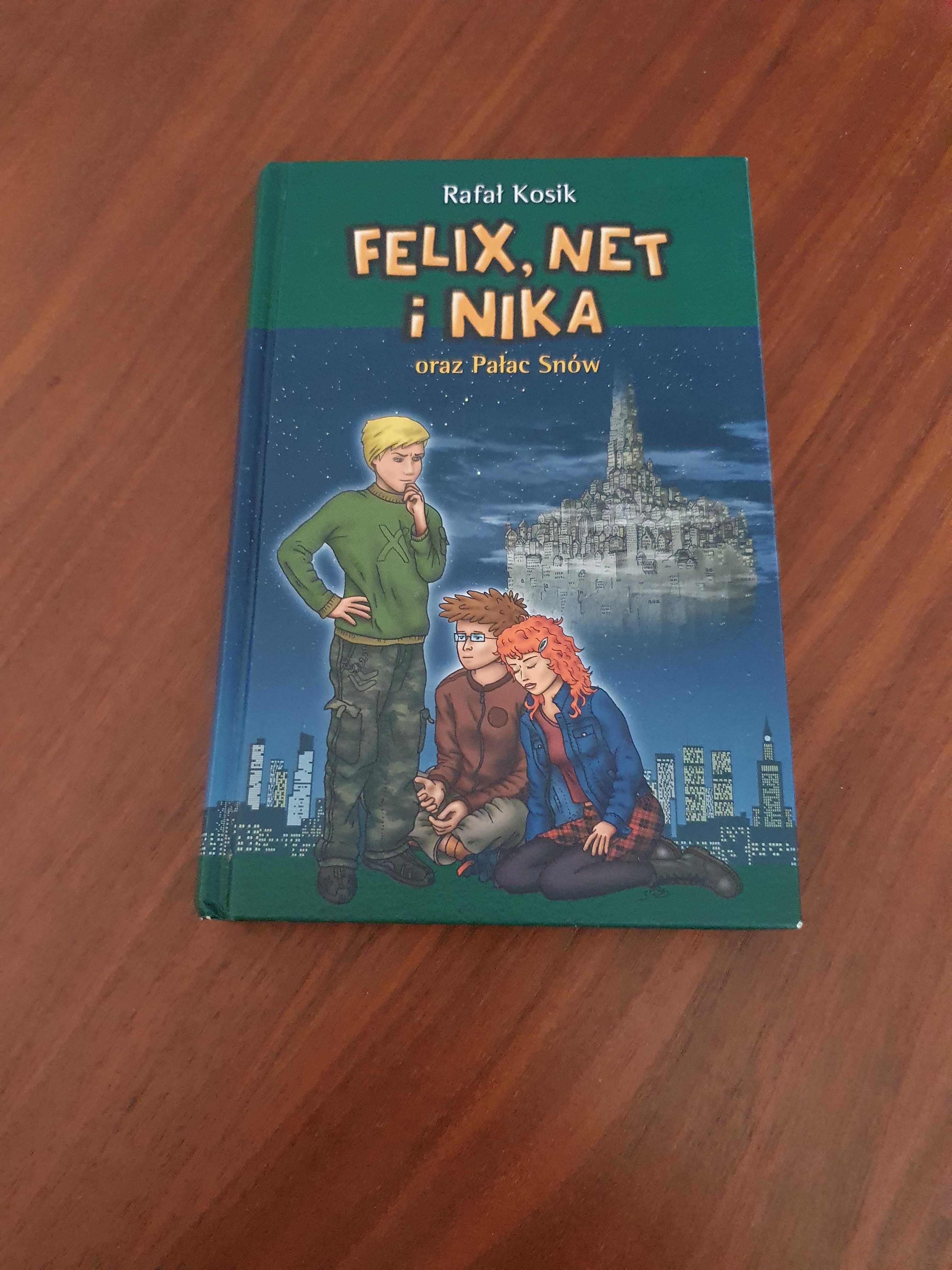 Felix,Net i Nika oraz Pałac Snów Rafał Kosik tom 3