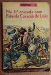 Na Terceira Cruzada com Ricardo Coração de Leão - Robert N. Webb