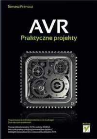 AVR. Praktyczne projekty - Tomasz Francuz