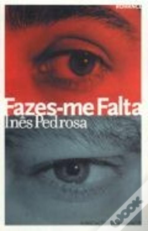 Livro « Fazes-me falta » - Ines Pedrosa