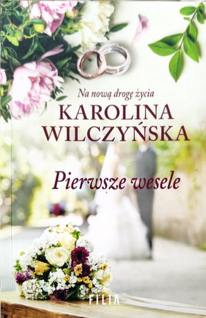 Pierwsze wesele. Karolina Wilczyńska