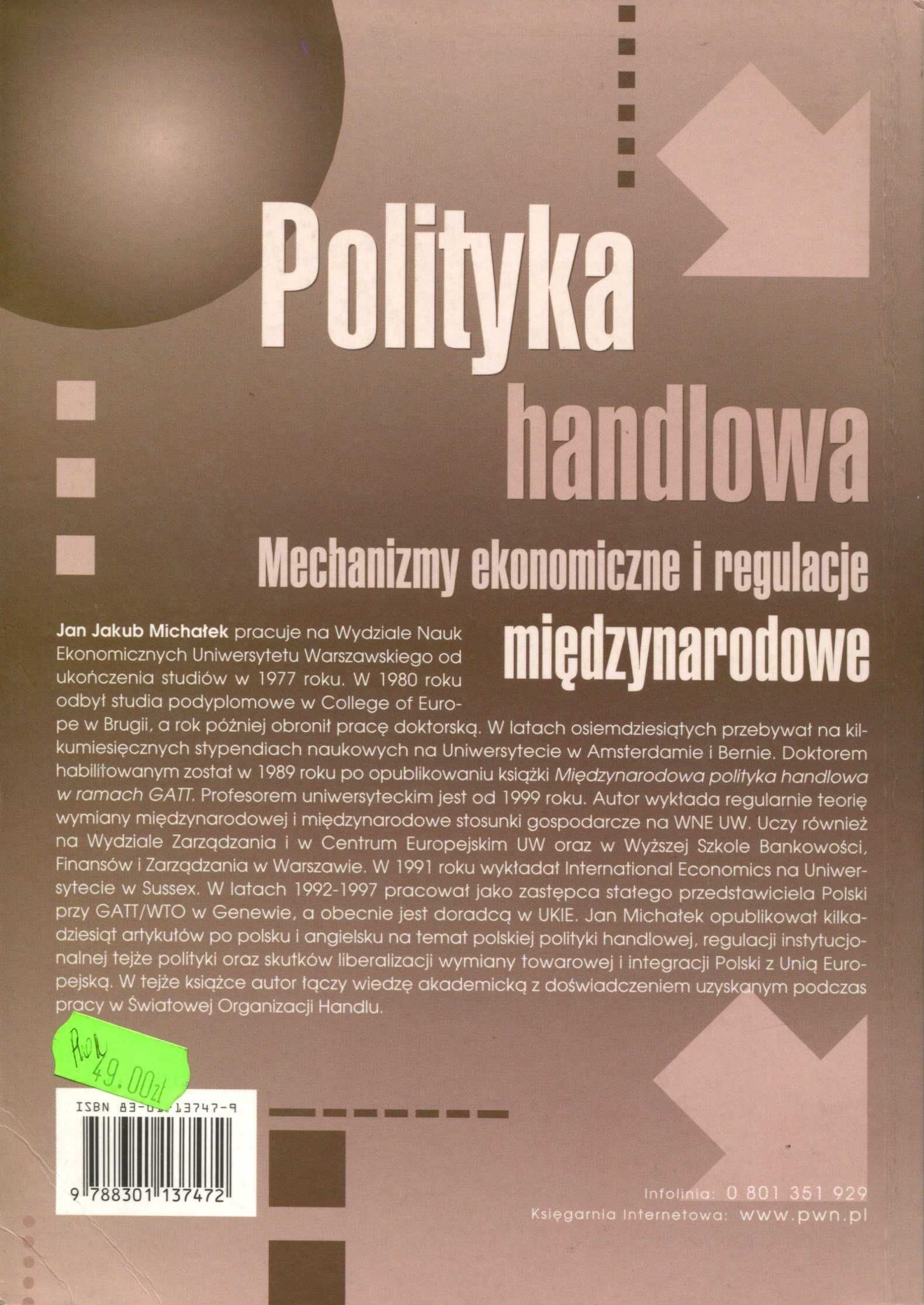 Polityka handlowa. Mechanizmy ekonomiczne i regulacje Jan Michałek