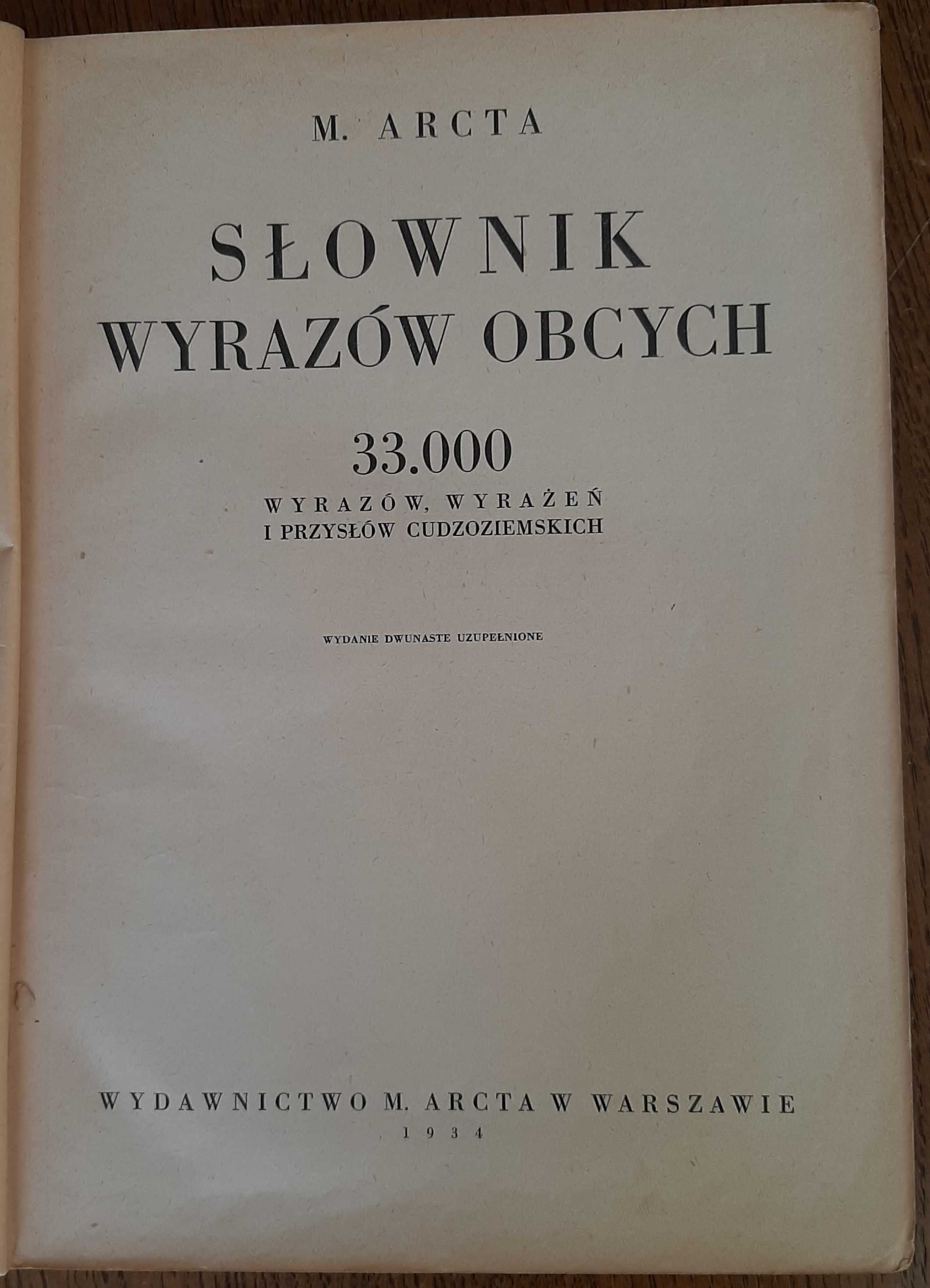 M. Arcta "Słownik wyrazów obcych" - wydanie 1934 r.