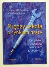 Rosalska, Wawrzonek "Między szkołą a rynkiem pracy"